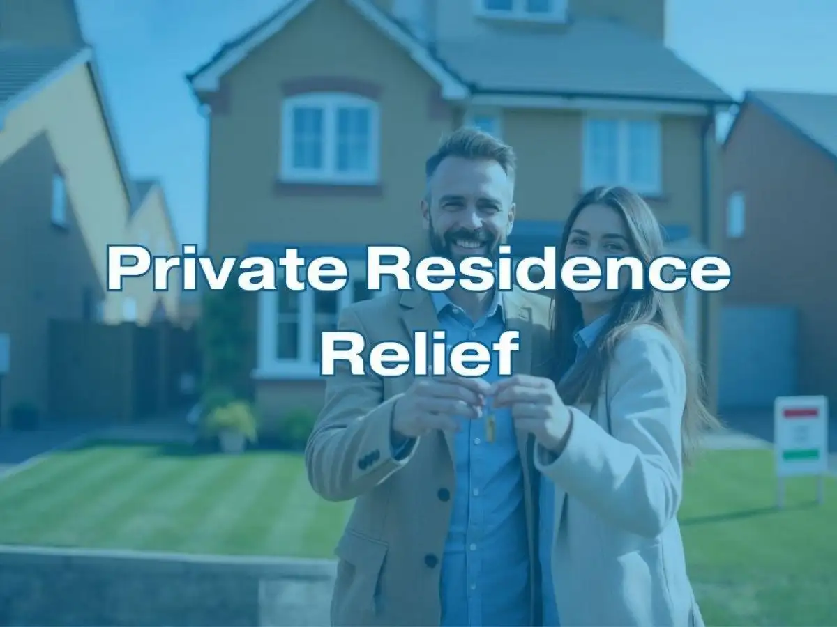 What Is Private Residence Relief? CGT Exemption Explained